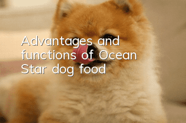 Advantages and functions of Ocean Star dog food