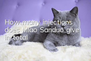 How many injections does Miao Sanduo give in total?